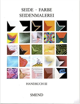 Boek: Seide Farbe Seidenmalerei Handbuch III